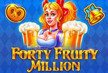 Forty Fruity Million